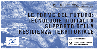 Le Forme del Futuro – Tecnologie Digitali a supporto della Resilienza Territoriale